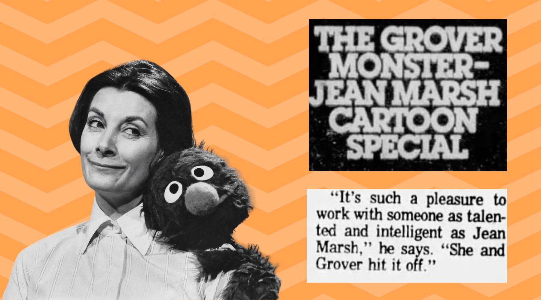 Jean Marsh and Grover Monster